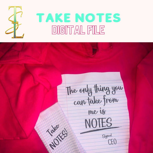 Take Notes - Digital File for Sublimation, T-shirt Makers